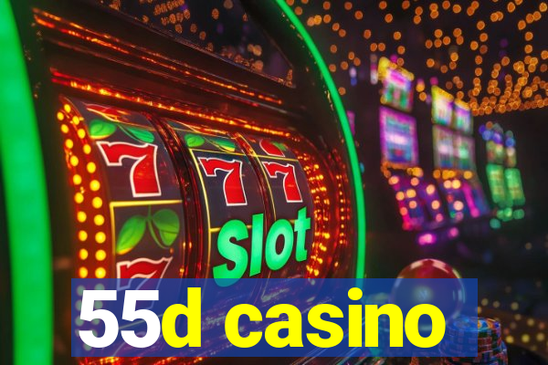 55d casino